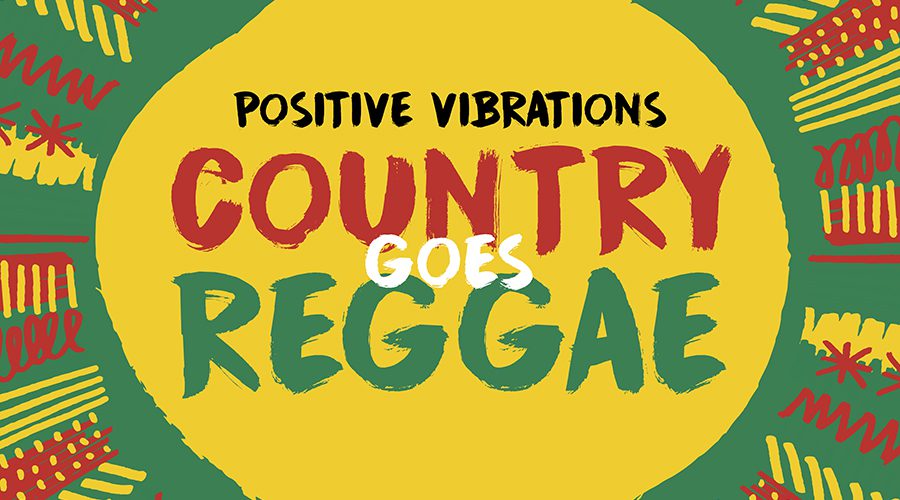 Country Goes Reggae Positive Vibrations' New Album Available Now The